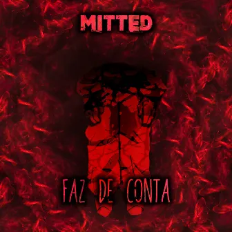 Faz de Conta by Mitted