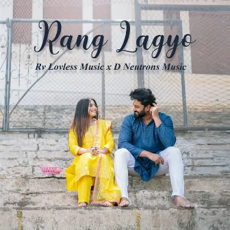 Rang Lagyo by Rv LovLess Music