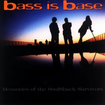 Memories Of The Soulshack Survivor by Bass Is Base