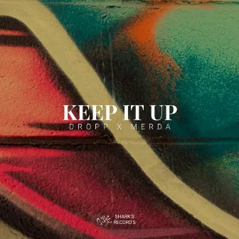 Keep it up by Merda