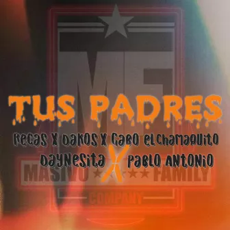 Tus padres by Recas