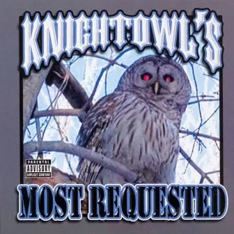 Knightowl's Most Requested by Mr. Knightowl