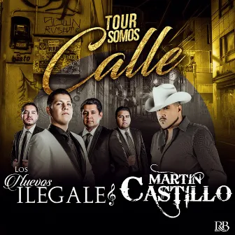 Tour Somos Calle by Los Nuevos Ilegales