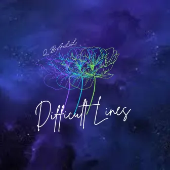 Difficult Lines by Q ball