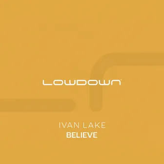 Believe by Ivan Lake