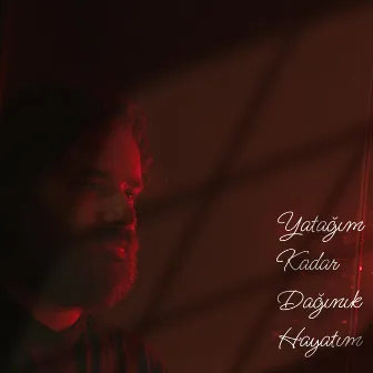 Yatağım Kadar Dağınık Hayatım by Alphan Kurtoğlu