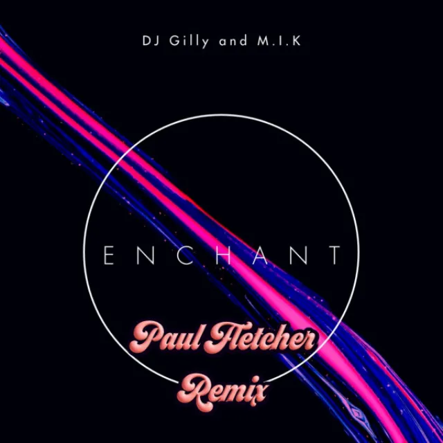 Enchant (Paul Fletcher Remix)