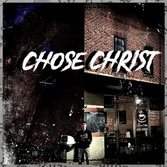 Chose Christ by MikeySoChristian