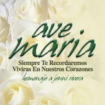 Ave María (Homenaje A Jenni Rivera) - Single by El Coro Angelino de Alabanzas