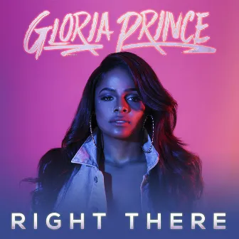 Right There by Gloria Prince