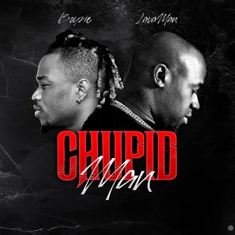 Chupid Man by Boyzie