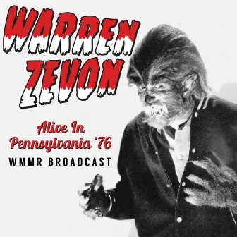 Alive In Pennsylvania '76 (Remastered WMMR Broadcast) by Warren Zevon