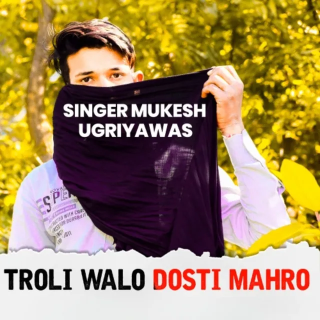 Troli Walo Dosti Mahro