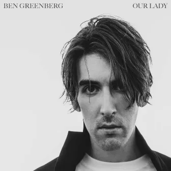 Our Lady by Ben Greenberg