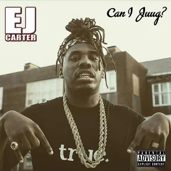 Can I Juug? by E.J. Carter