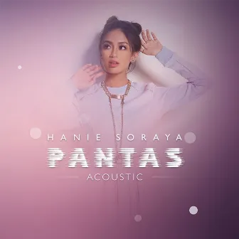 Pantas (Acoustic) by Hanie Soraya