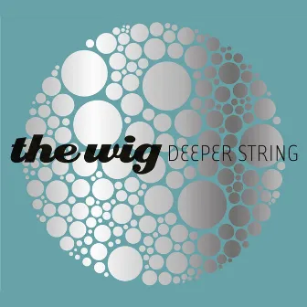 The Wig by Deeper String