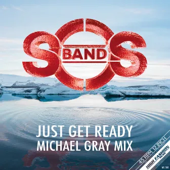 Just Get Ready (Michael Gray Remix) by The S.O.S Band