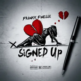 Signed Up by Frankk Finesse