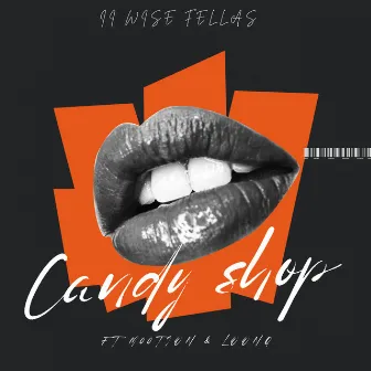 Candy Shop by II Wise Fellas