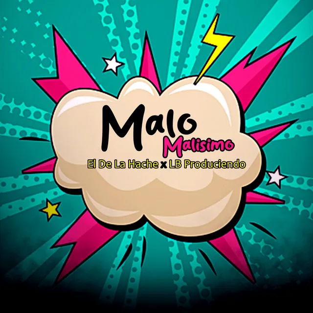 Malo Malisimo