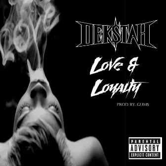 Love & Loyalty by Dekstah