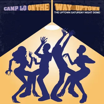 On The Way Uptown by Camp Lo