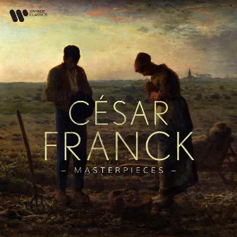 Franck: Masterpieces by César Franck