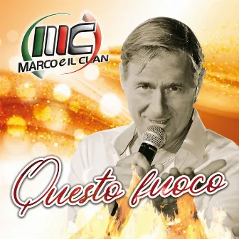 Questo fuoco by Marco E Il Clan