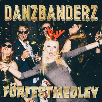 Förfestmedley by Danzbanderz