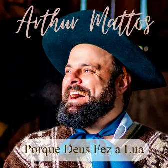 Porque Deus Fez a Lua by Arthur Mattos