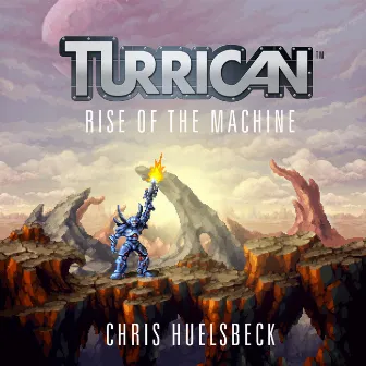 Turrican - Rise of the Machine by Chris Huelsbeck