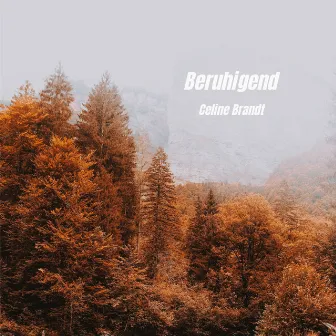 Beruhigend by Celine Brandt