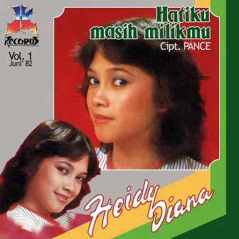 Hatiku Masih Milikmu by Heidy Diana