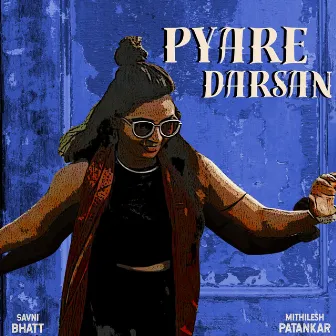 Pyare Darsan by Savni Bhatt