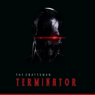 Terminator by The Craftsman