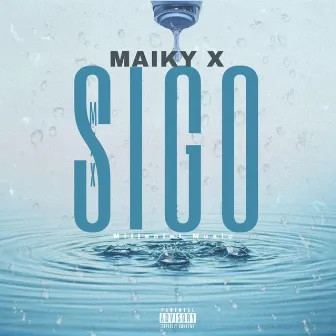 Sigo by Maiky X