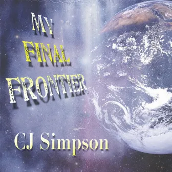 My Final Frontier by CJ Simpson