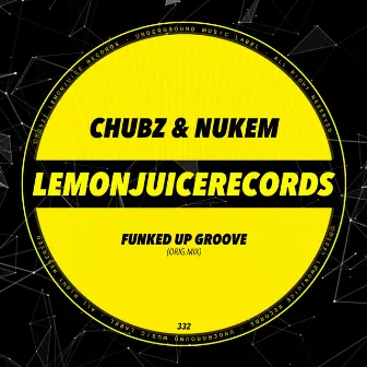 Funked Up Groove by Chubz & Nukem