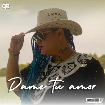 Dame tu amor by Ferxa