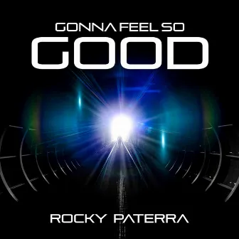 Gonna Feel So Good by Rocky Paterra