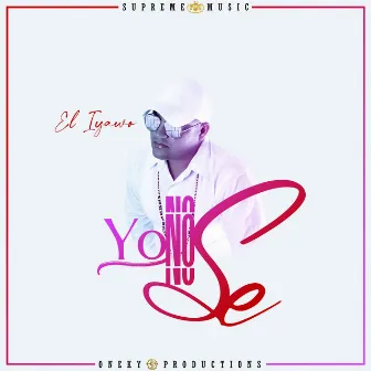 Yo no se by El Iyawo