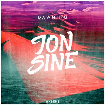 Dawning by Jon Sine