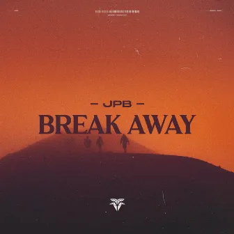 Break Away by JPB