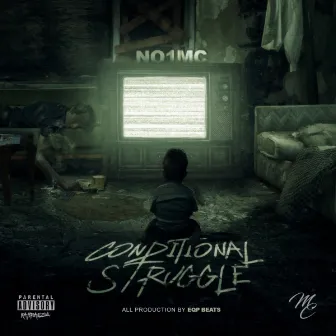 Conditional Struggle by No1MC