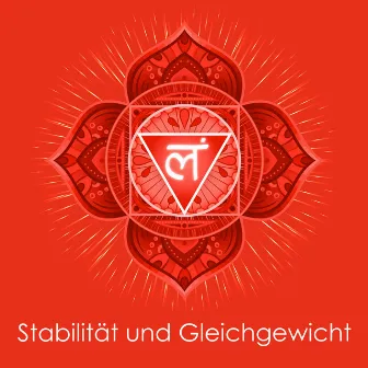 Stabilität und Gleichgewicht: Aktivierung des Wurzelchakras, Erweckung Ihrer Inneren Kraft, Transformation Ihrer Kommunikation by Regenerieren Musik Akademi