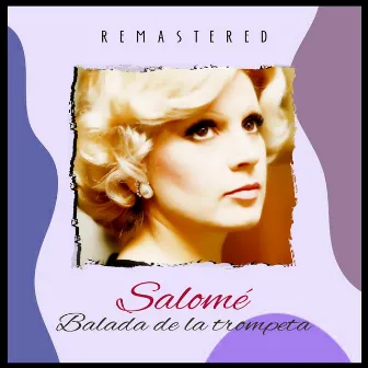 Balada de la Trompeta (Remastered) by Salomé