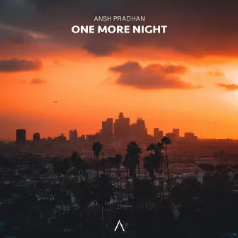 One More Night by Ansh Pradhan