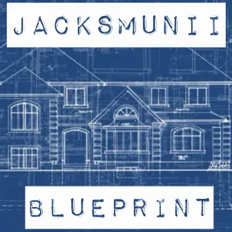 Blueprint by Jacksmunii