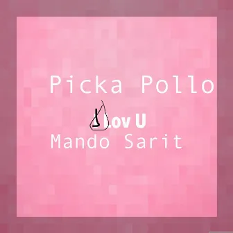 I Lov U by Mando Sarit